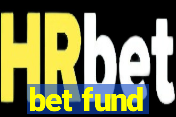 bet fund